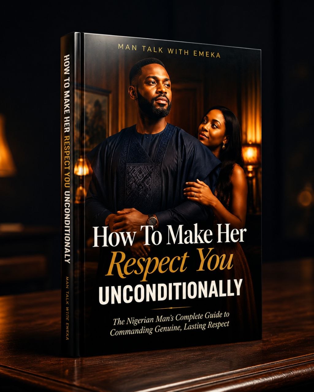 How To Make Her Respect You Unconditionally